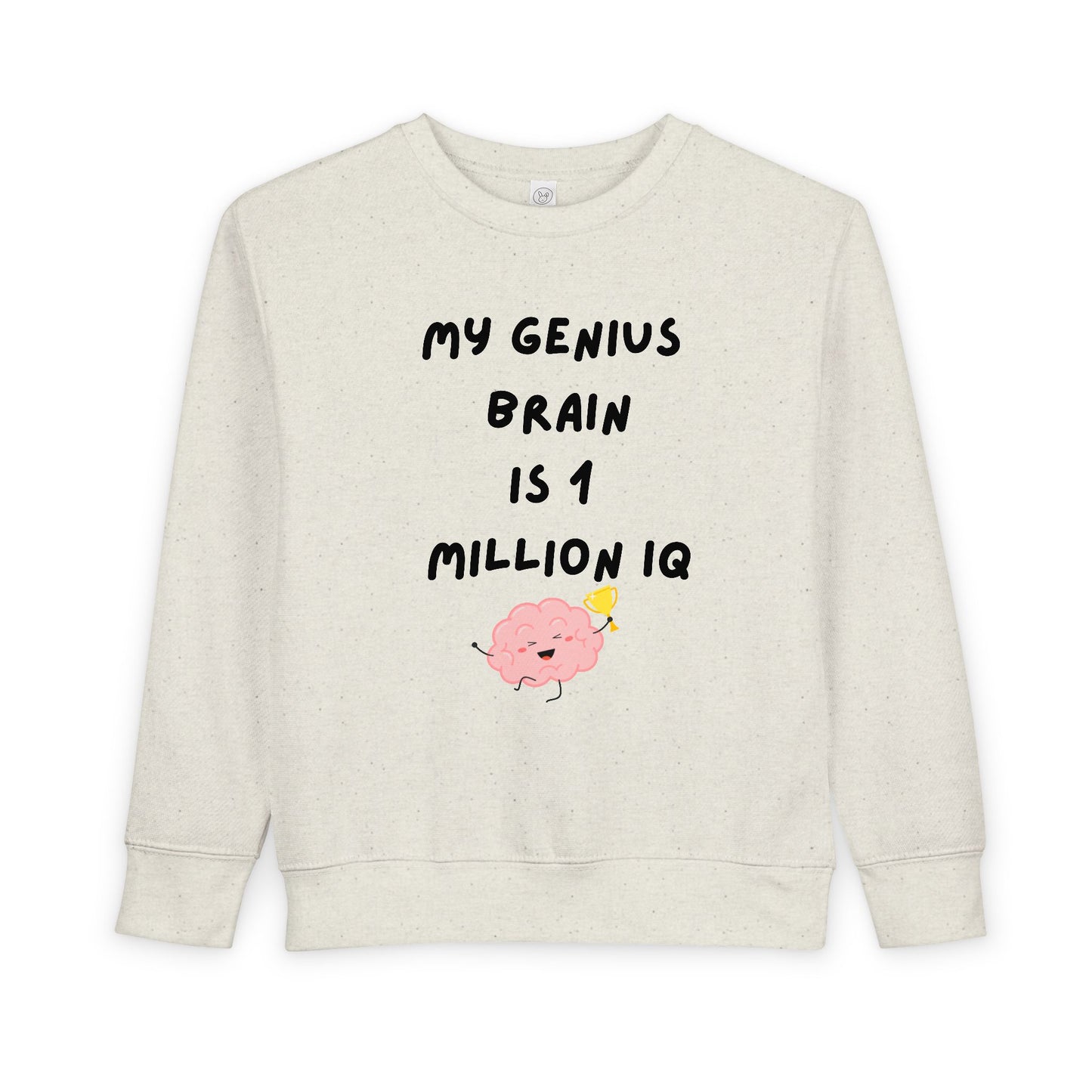Toddler Sweatshirt My Genius brain is 1 million IQ
